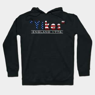 Yikes England 1776 Funny 4th Of July Hoodie